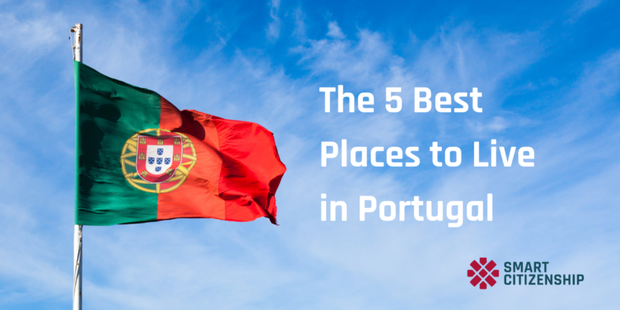 The 5 Best Places to Live in Portugal – 2021