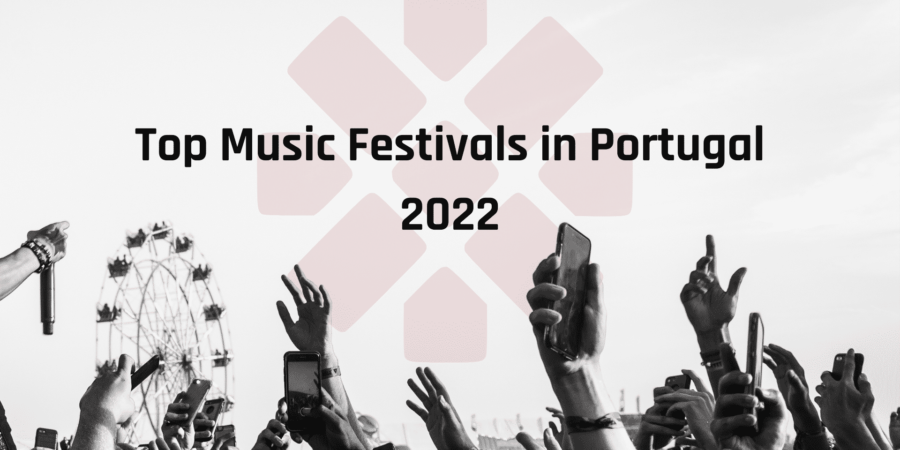 Top Music Festivals in Portugal in 2022