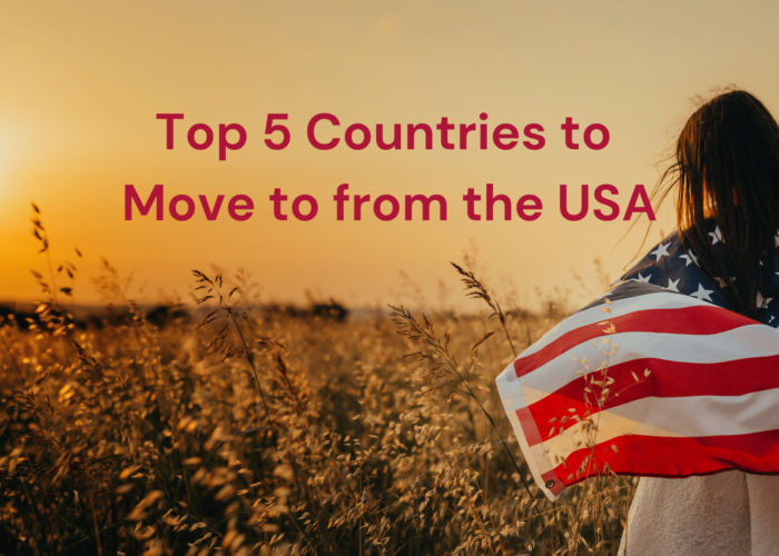 The Top 5 Countries to Move to from the USA